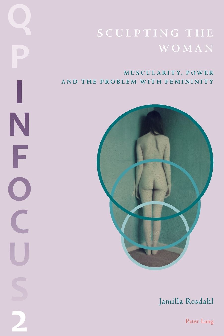 Sculpting the Woman: Muscularity, Power and the Problem with Femininity