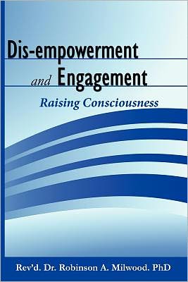 Dis-Empowerment and Engagement: Raising Consciousness