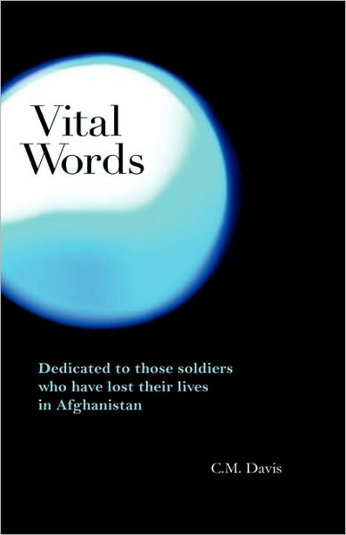 Vital Words -Dedicated To Those Soldiers Who Have Lost Their Lives In Afghanistan