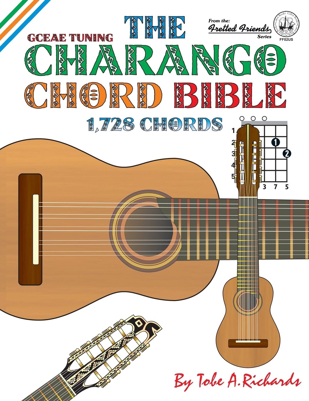 The Charango Chord Bible: GCEAE Standard Tuning 1,728 Chords