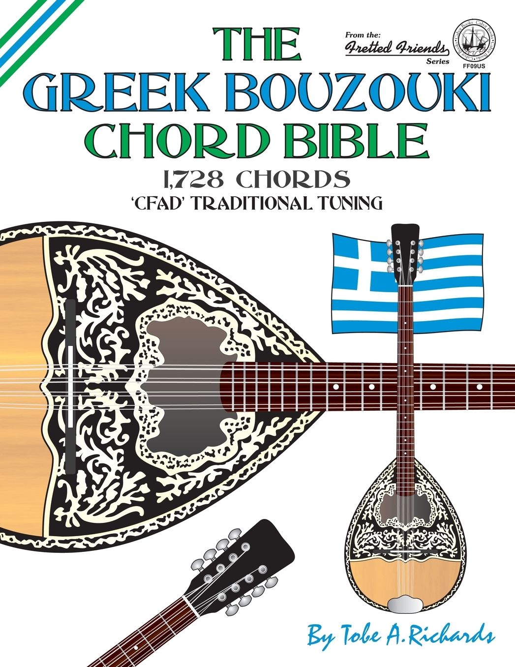 The Greek Bouzouki Chord Bible: CFAD Standard Tuning 1,728 Chords