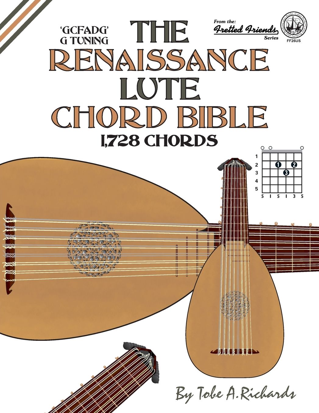 The Renaissance Lute Chord Bible: G Tuning 1,728 Chords