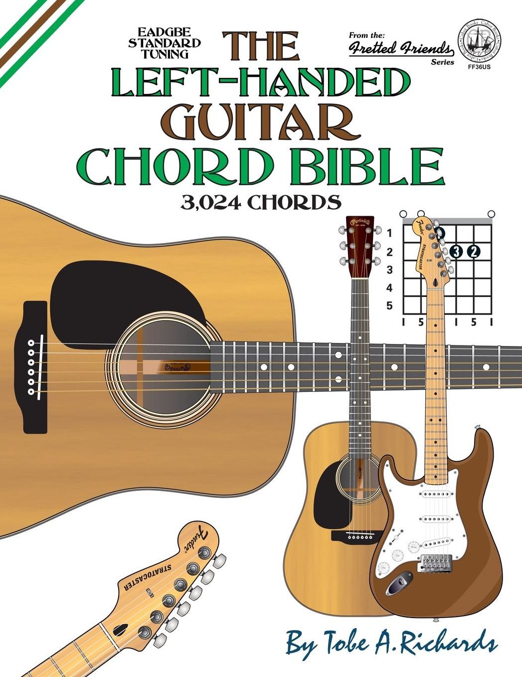 The Left-Handed Guitar Chord Bible: Standard Tuning 3,024 Chords