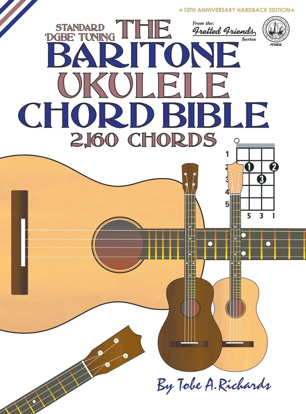The Baritone Ukulele Chord Bible: DGBE Standard Tuning 2,160 Chords