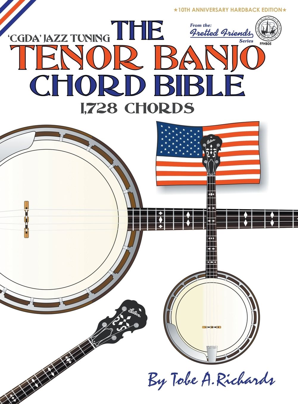 The Tenor Banjo Chord Bible: CGDA Standard 'Jazz' Tuning 1,728 Chords