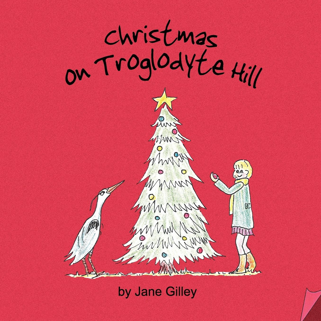 Christmas On Troglodyte Hill - Book Three Of The Troglodyte Trilogy