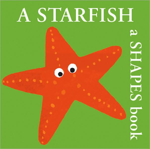A Starfish: A Shapes Book