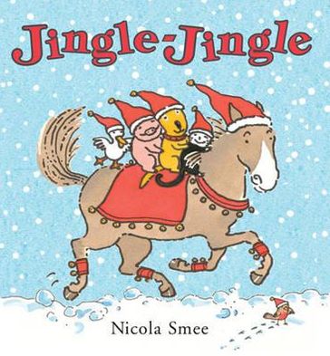 Jingle Jingle. Illustrated by Nicola Smee