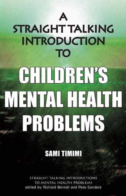 A Straight Talking Introduction to Children's Mental Health Problems