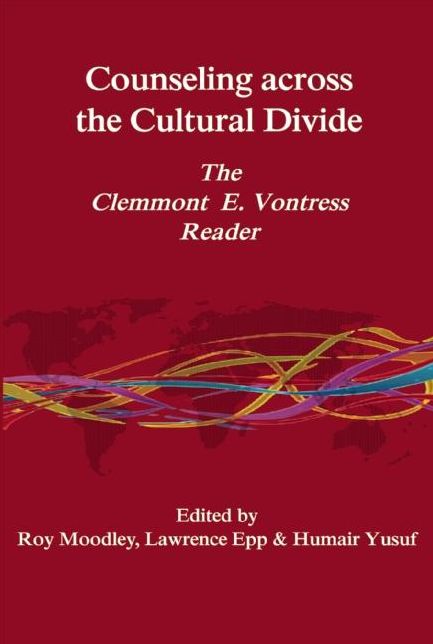 Counseling Across the Cultural Divide: The Clement E. Vontress Reader