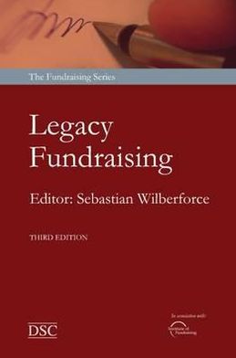 Legacy Fundraising: The Art of Seeking Bequests