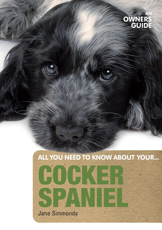 Cocker Spaniel An Owners Guide