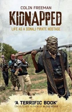 Kidnapped: Life as a Somali Pirate Hostage