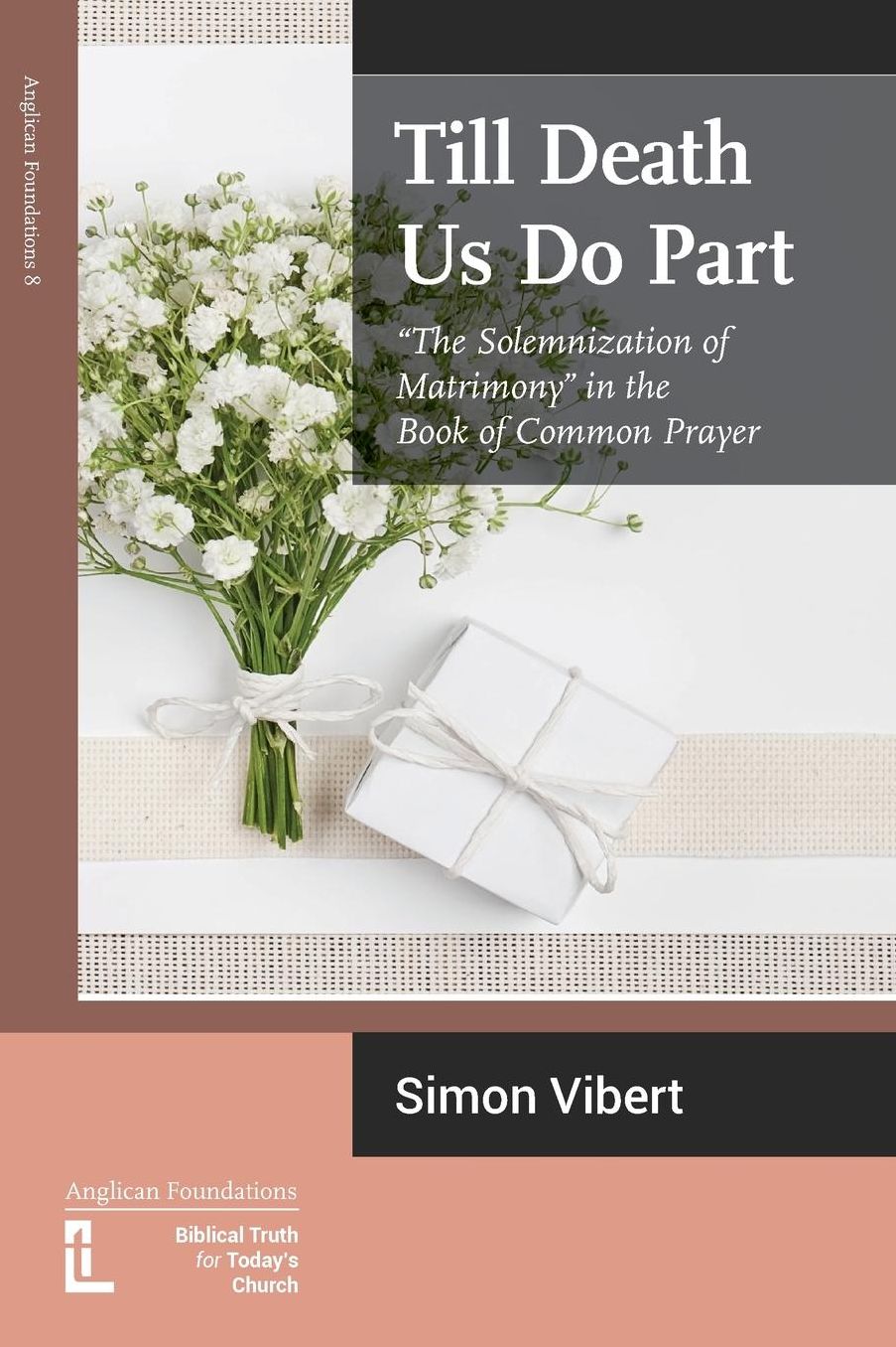 Till Death Us Do Part: "The Solemnization of Matrimony" in the Book of Common Prayer