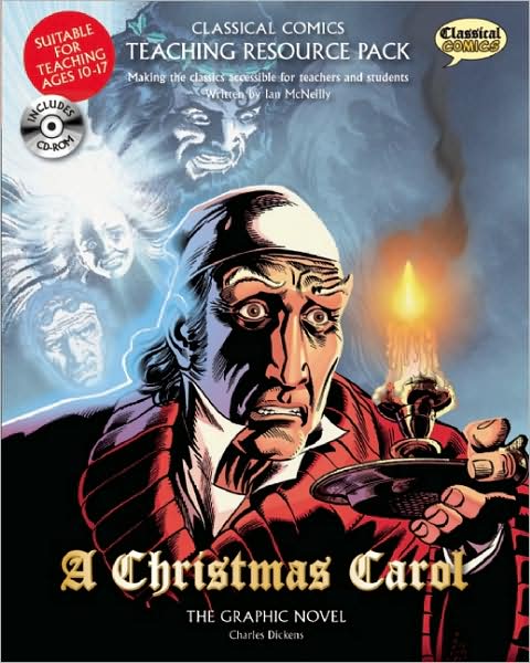 Classical Comics Study Guide: A Christmas Carol: Making the Classics Accessible for Teachers and Students