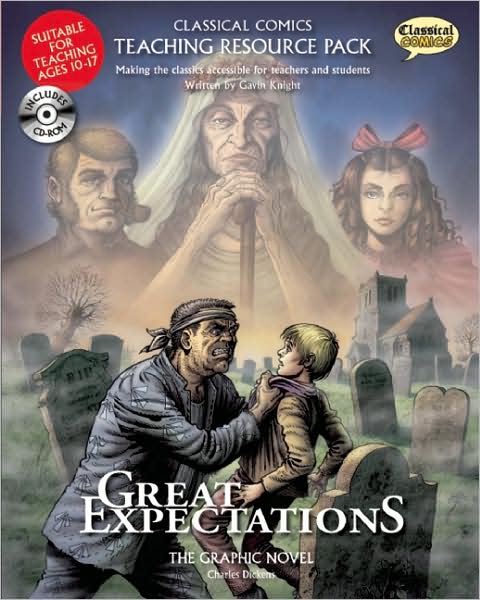 Classical Comics Study Guide: Great Expectations: Making the Classics Accessible for Teachers and Students