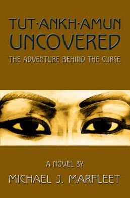 Tutankhamun Uncovered: The Adventure Behind the Curse