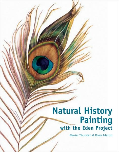 Natural History Painting: With the Eden Project