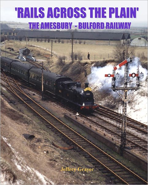 Rails Across the Plain: The Amesbury - Bulford Railway