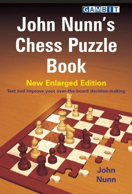 John Nunn's Chess Puzzle Book - New Enlarged Edition