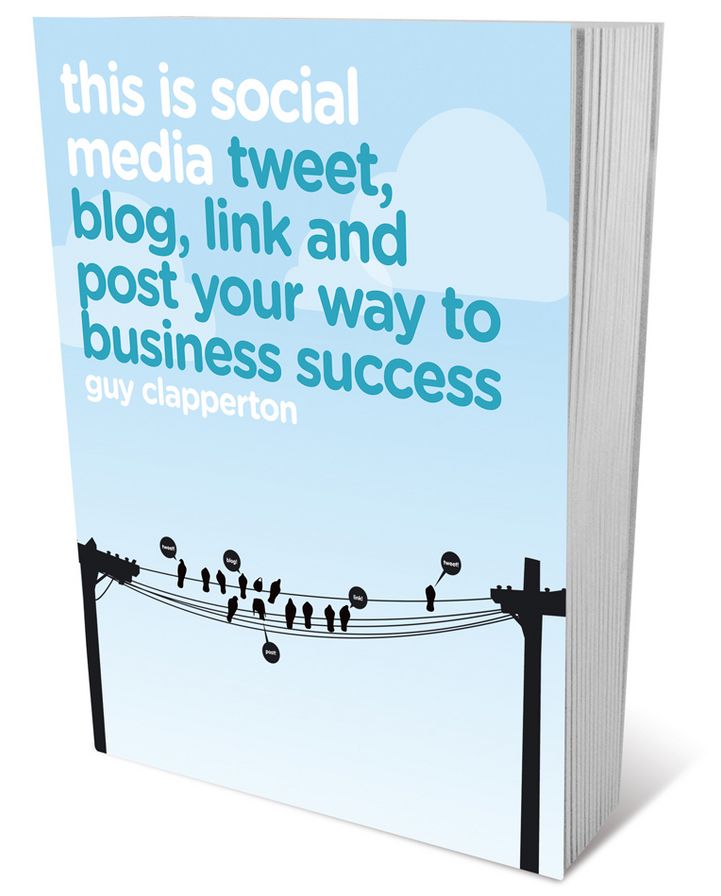 This is Social Media: Tweet, blog, link and post your way to business success