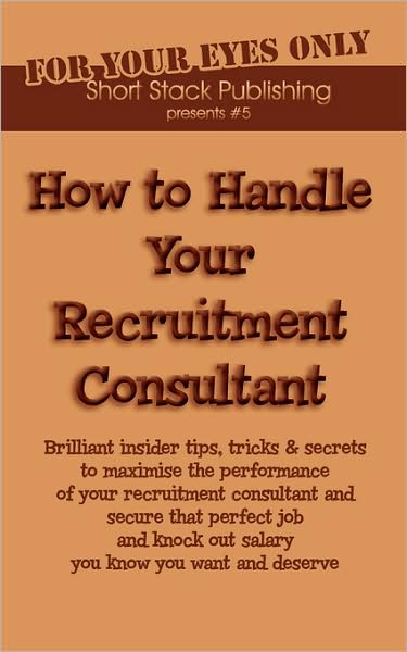 How To Handle Your Recruitment Consultant