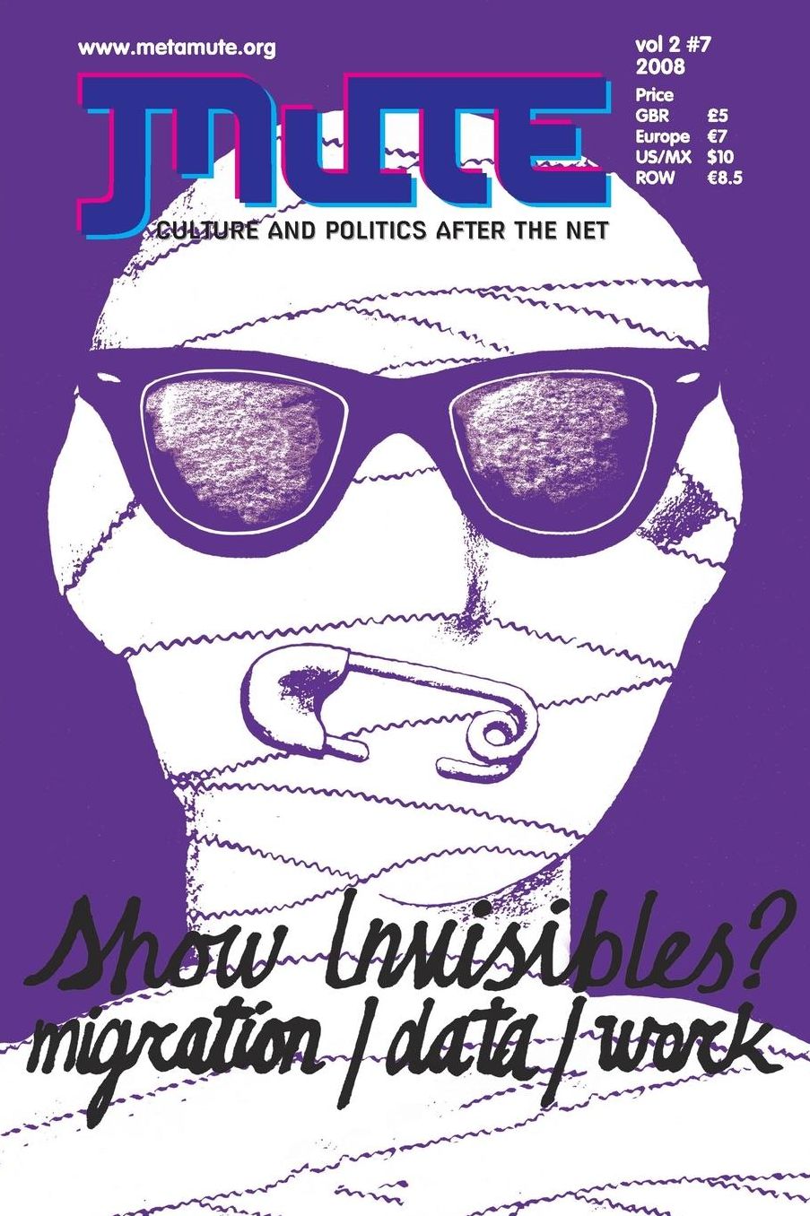 Mute Vol 2 #7 - Show Invisibles? Migration/Data/Work