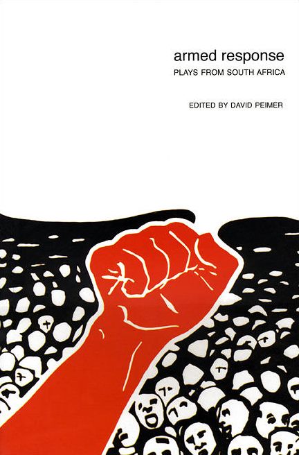 Armed Response: Plays from South Africa