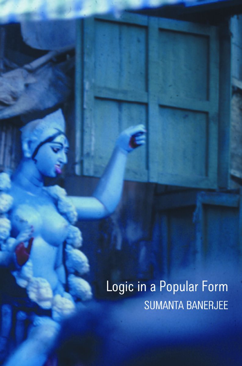 Logic in a Popular Form: Essays on Popular Religion in Bengal