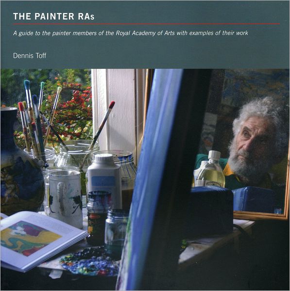 The Painter RAs: A guide to the painter members of the Royal Academy of Arts with Examples of Their Work