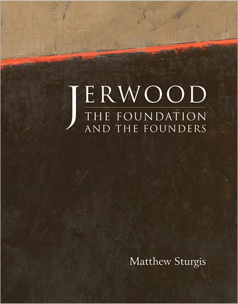 Jerwood: The Foundation and the Founders