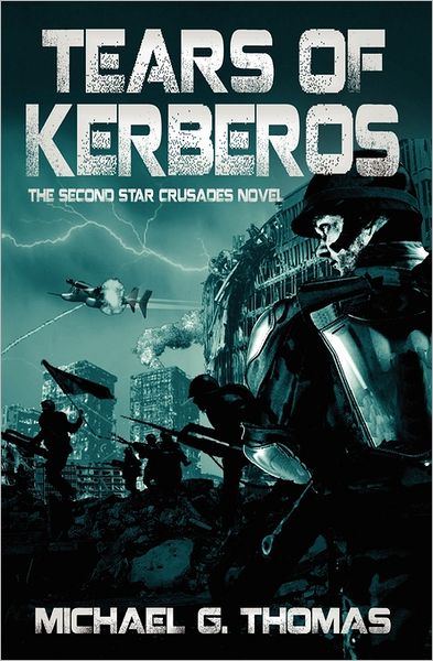 Tears Of Kerberos (Star Crusades, Book 2)