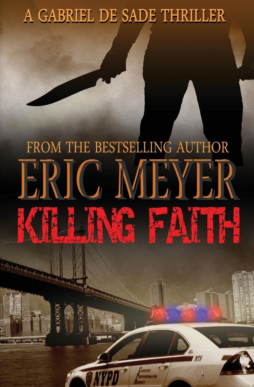 Killing Faith (A Gabriel De Sade Thriller)