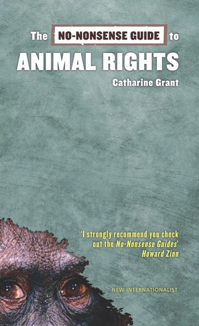 The No-Nonsense Guide to Animal Rights