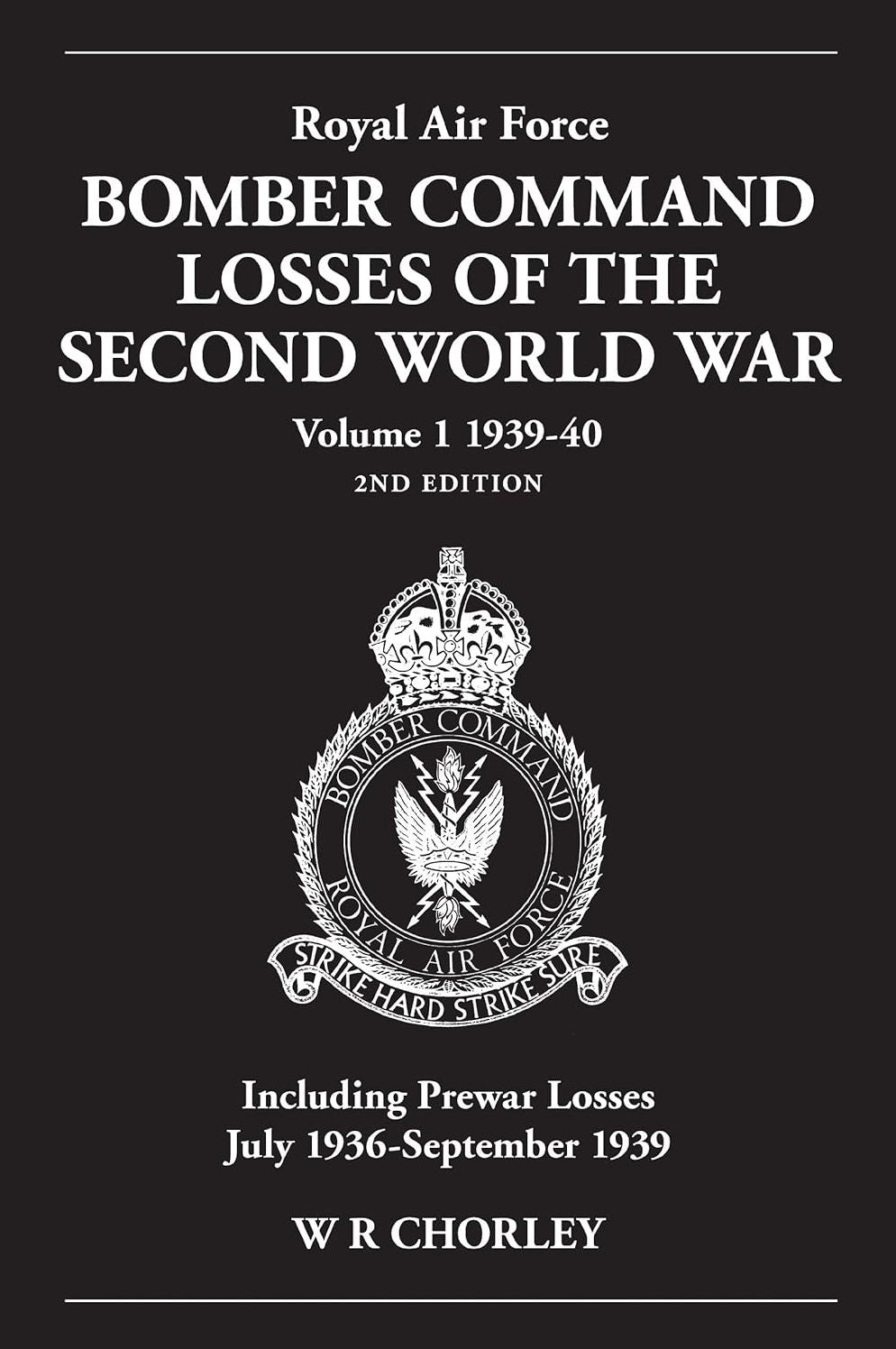 Royal Air Force Bomber Command Losses of the Second World War Vol 1 1939-40 2nd edition