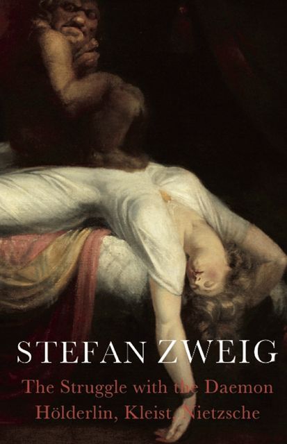 The Struggle with the Daemon: Hölderlin, Kleist and Nietzsche