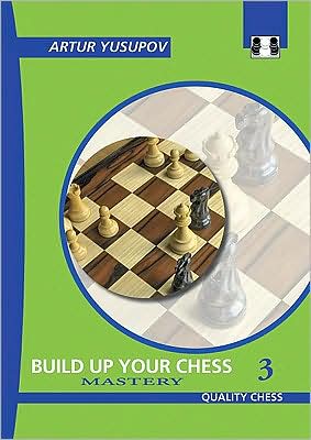 Build Up Your Chess 3: Mastery