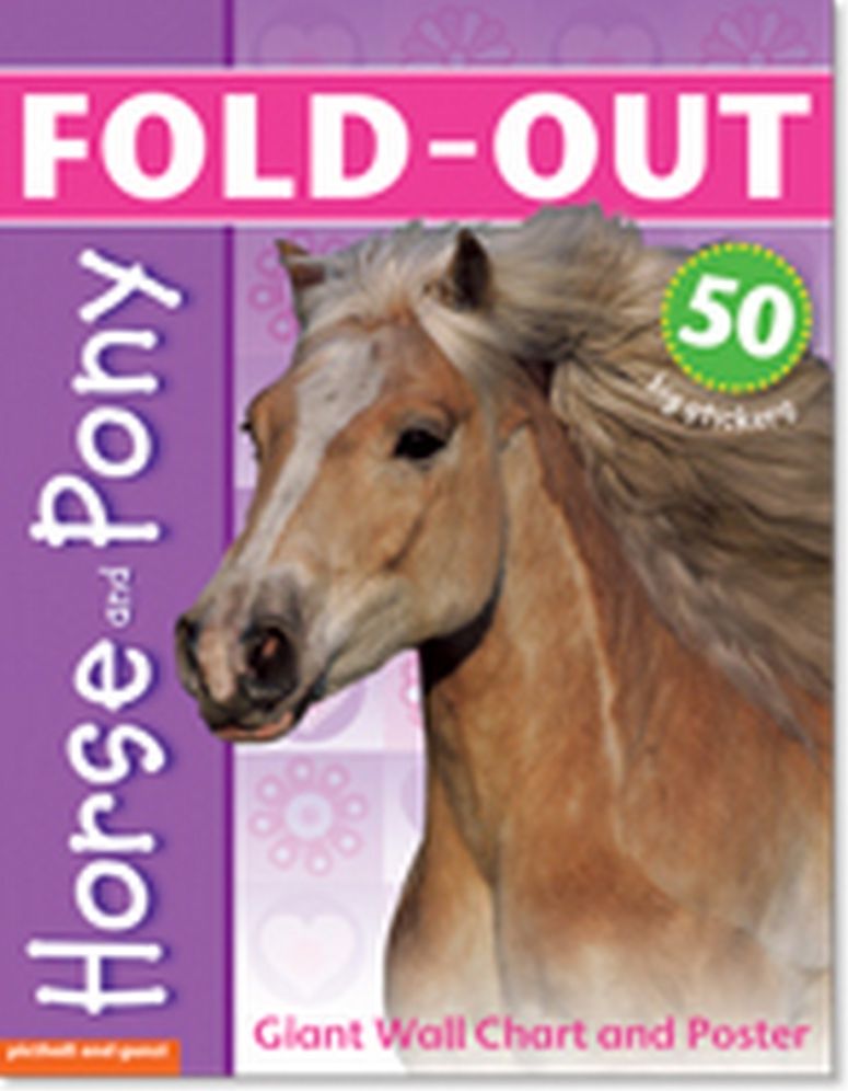 Fold-out Horse And Pony: Giant wall chart and poster + 50 big horse & pony stickers