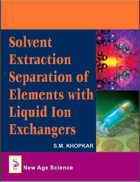Solvent Extraction Separation of Elements with Liquid Ion Exchangers