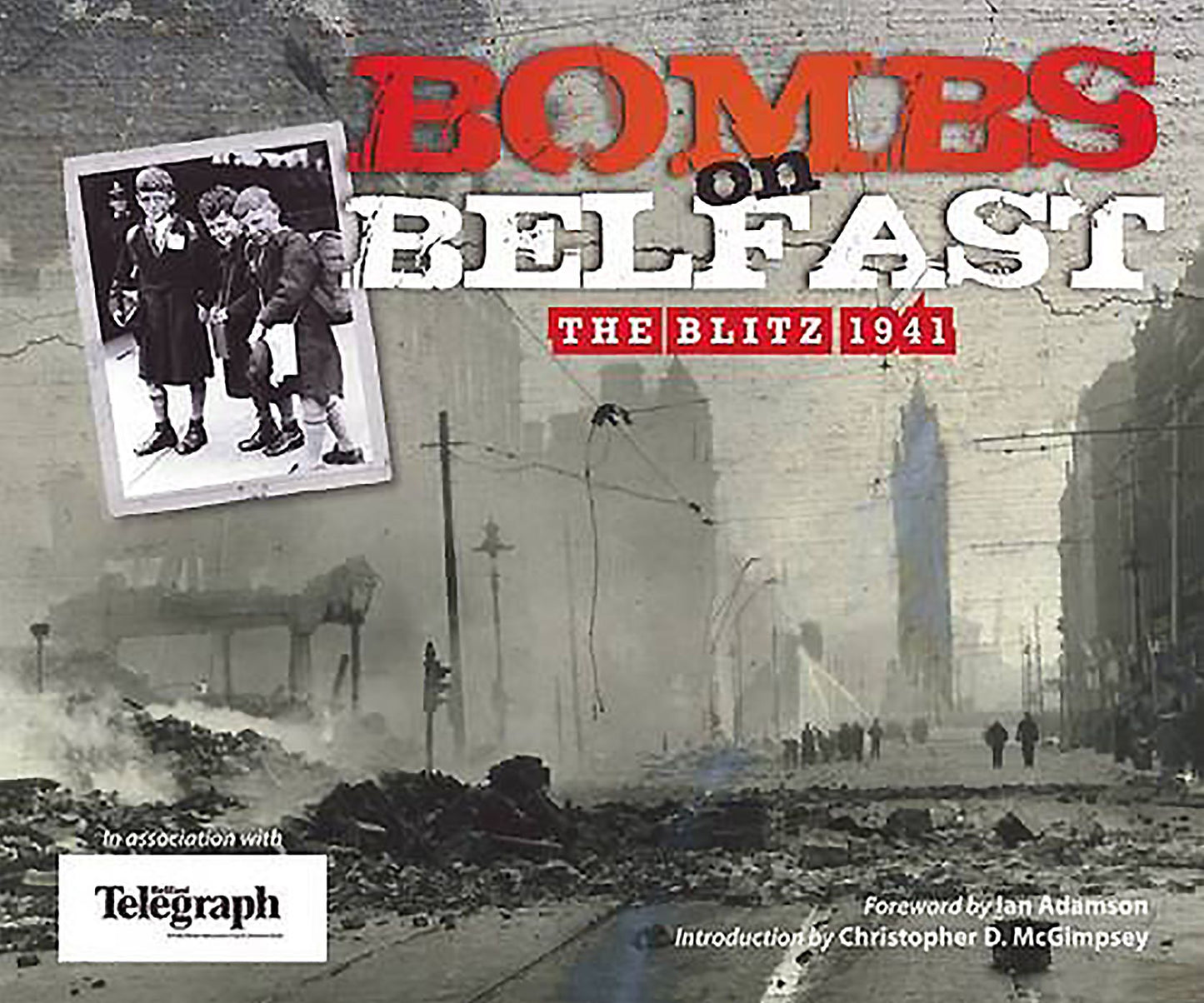 Bombs on Belfast: The Blitz 1941