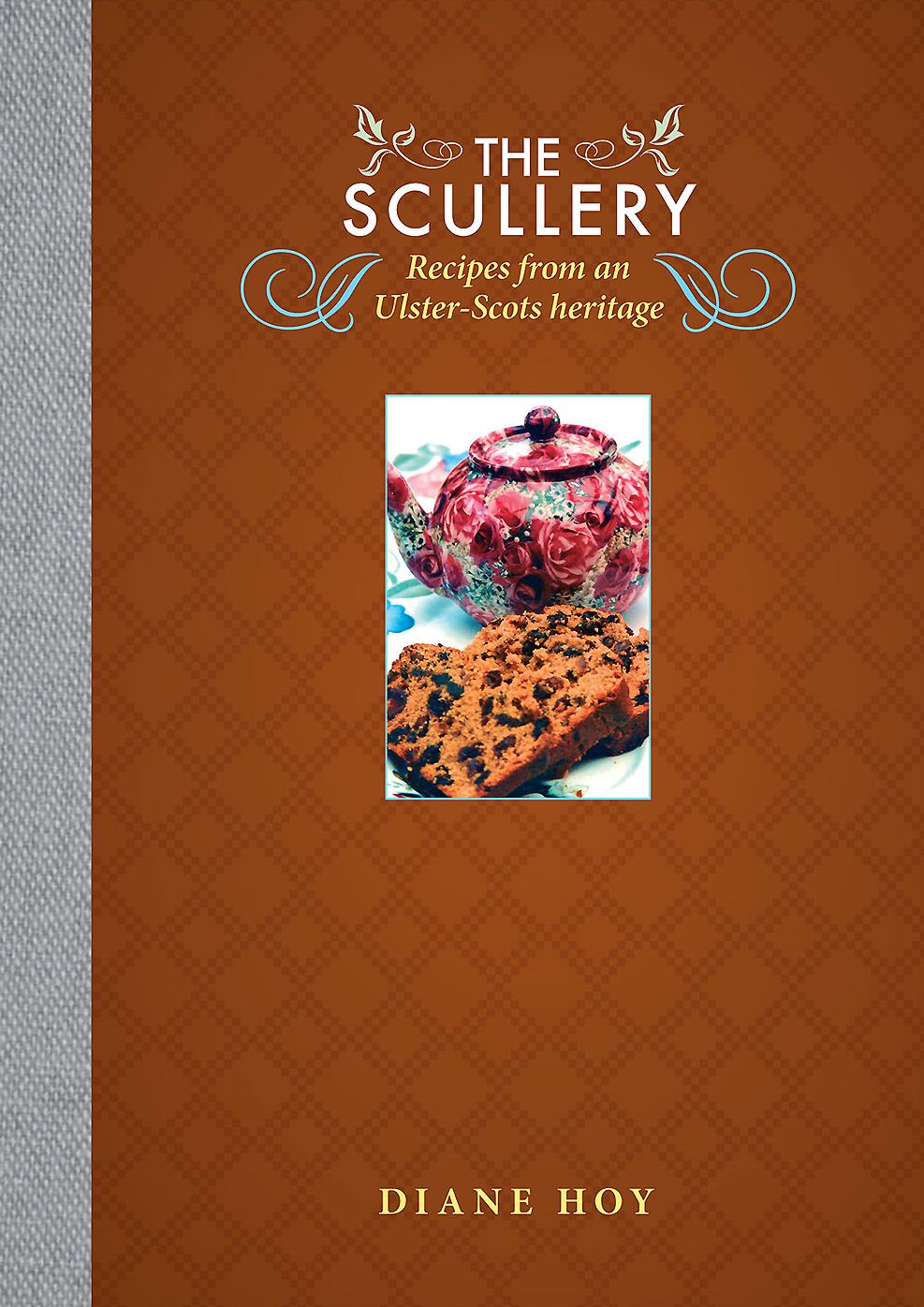 The Scullery: Recipes from an Ulster-Scots heritage