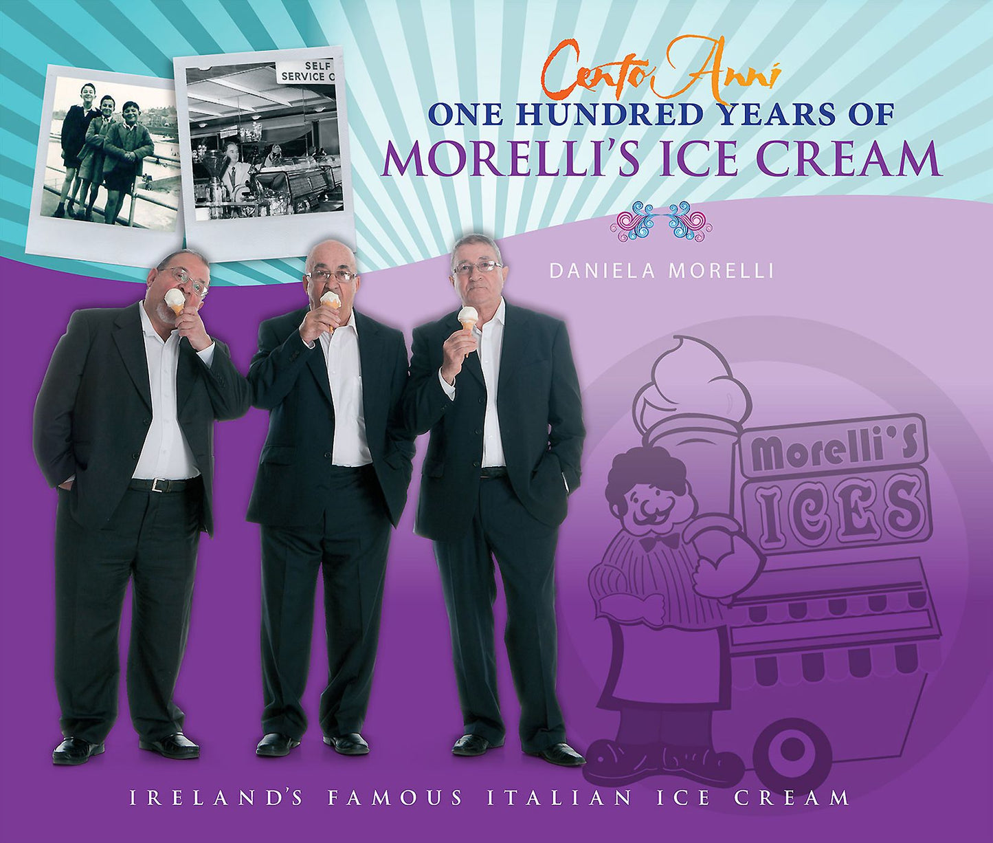 Cento Anni: One Hundred Years of Morelli's Ice Cream