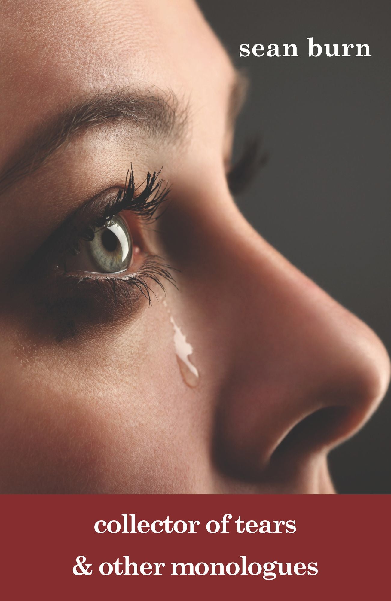 collector of tears & other monologues