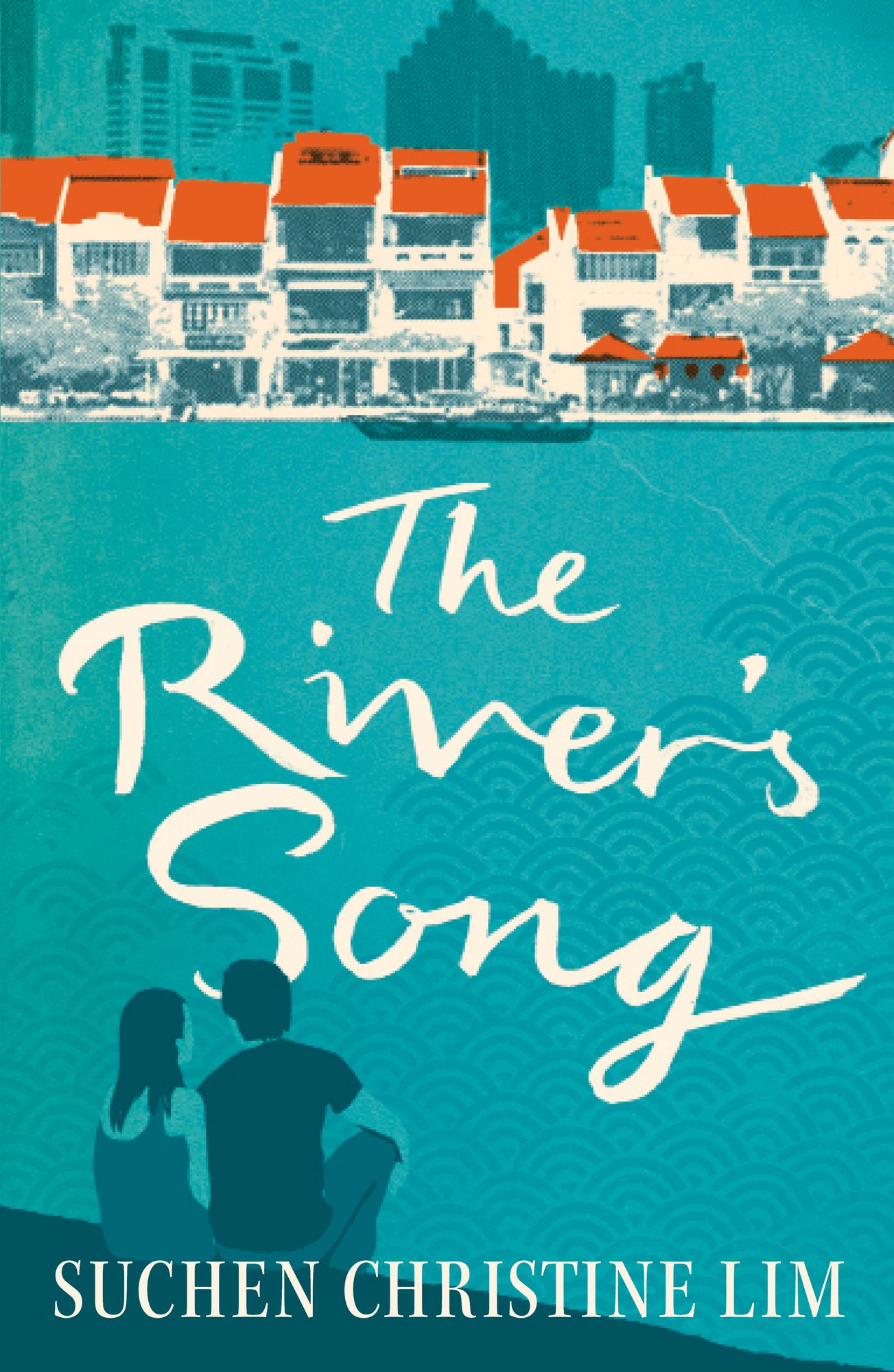 The River's Song: A novel from the first Singapore Literature Prize Winner
