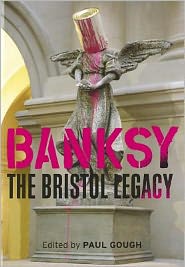 Banksy: The Bristol Legacy