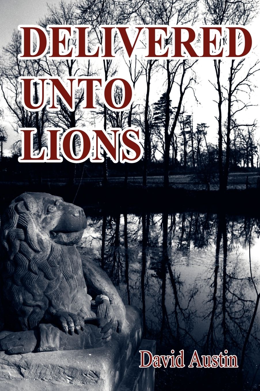 Delivered Unto Lions