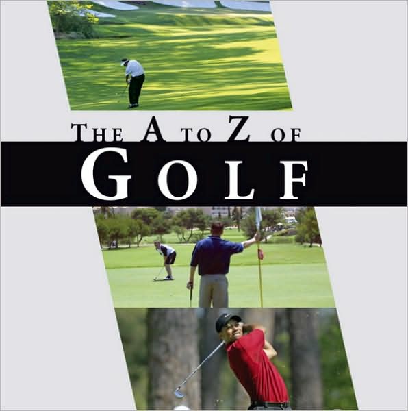 A-Z of Golf: A Golfing A to Z
