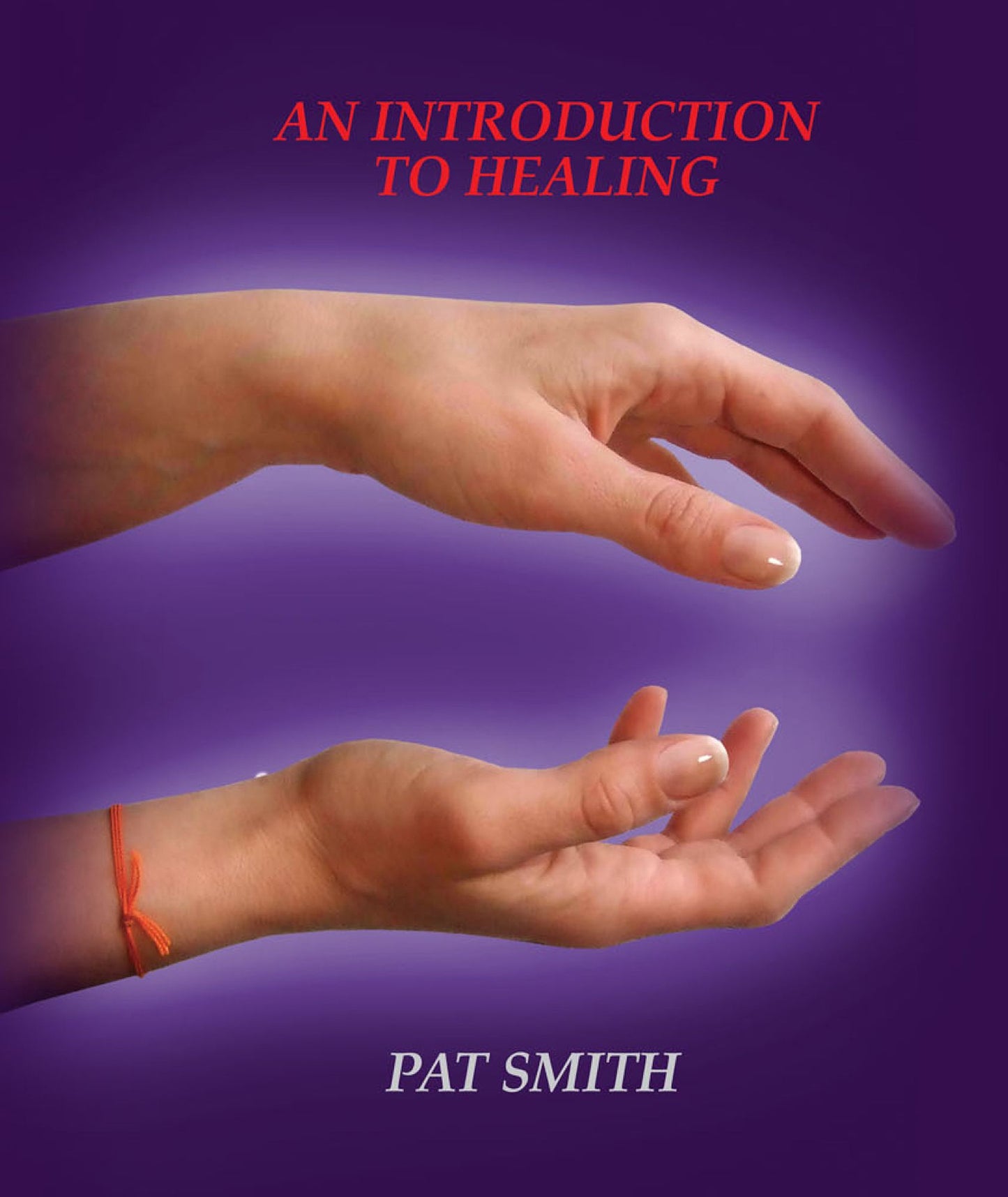 A Introduction to spiritual healing TEST1
