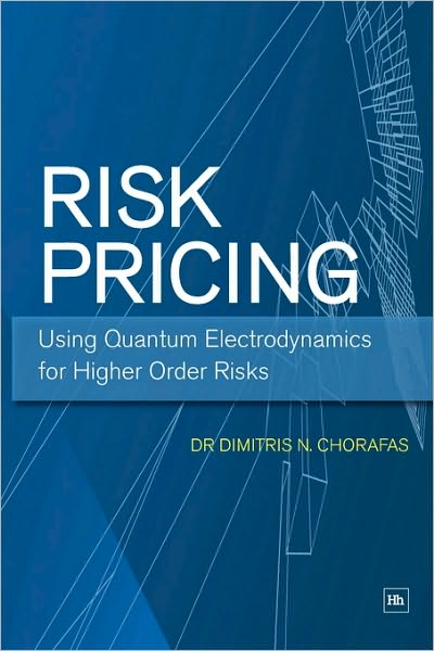 Risk Pricing: Using Quantum Electrodynamics for Higher Order Risks
