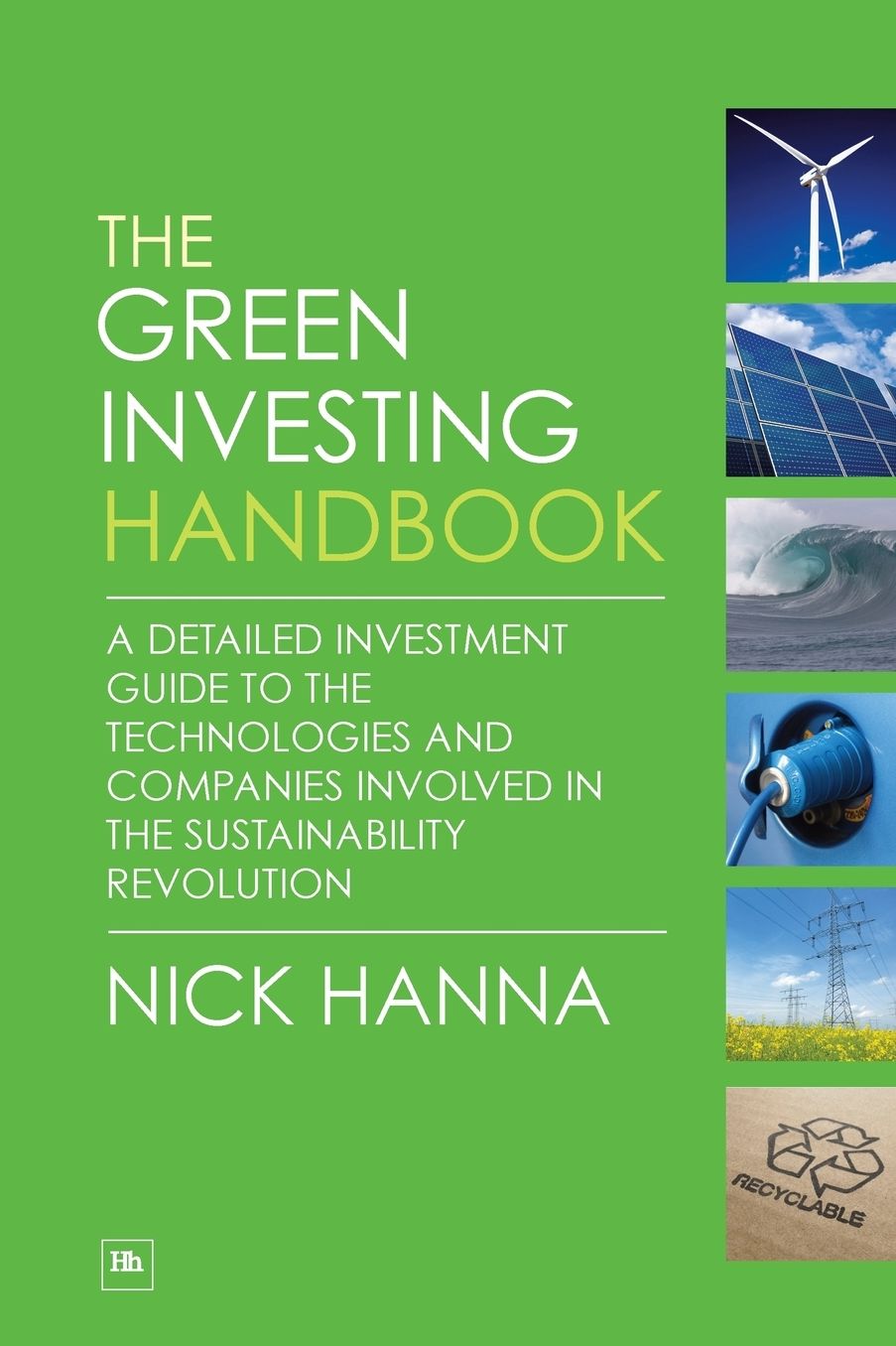 The Green Investing Handbook: A detailed investment guide to the technologies and companies involved in the sustainability revolution